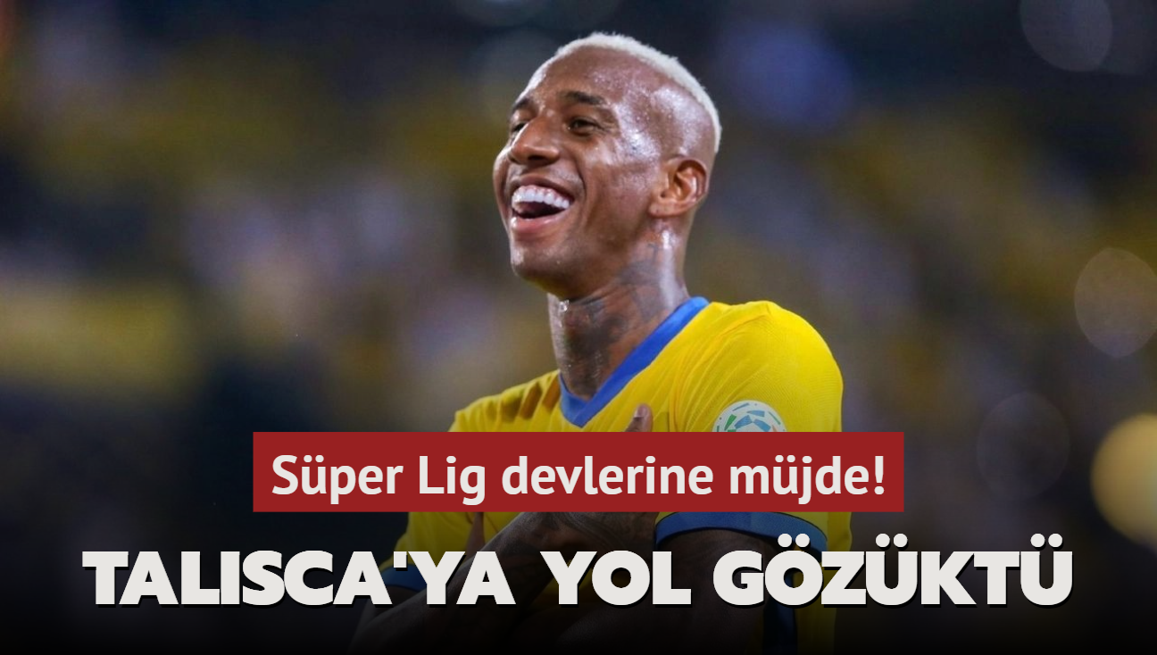 Sper Lig devlerine mjde! Talisca'ya yol gzkt