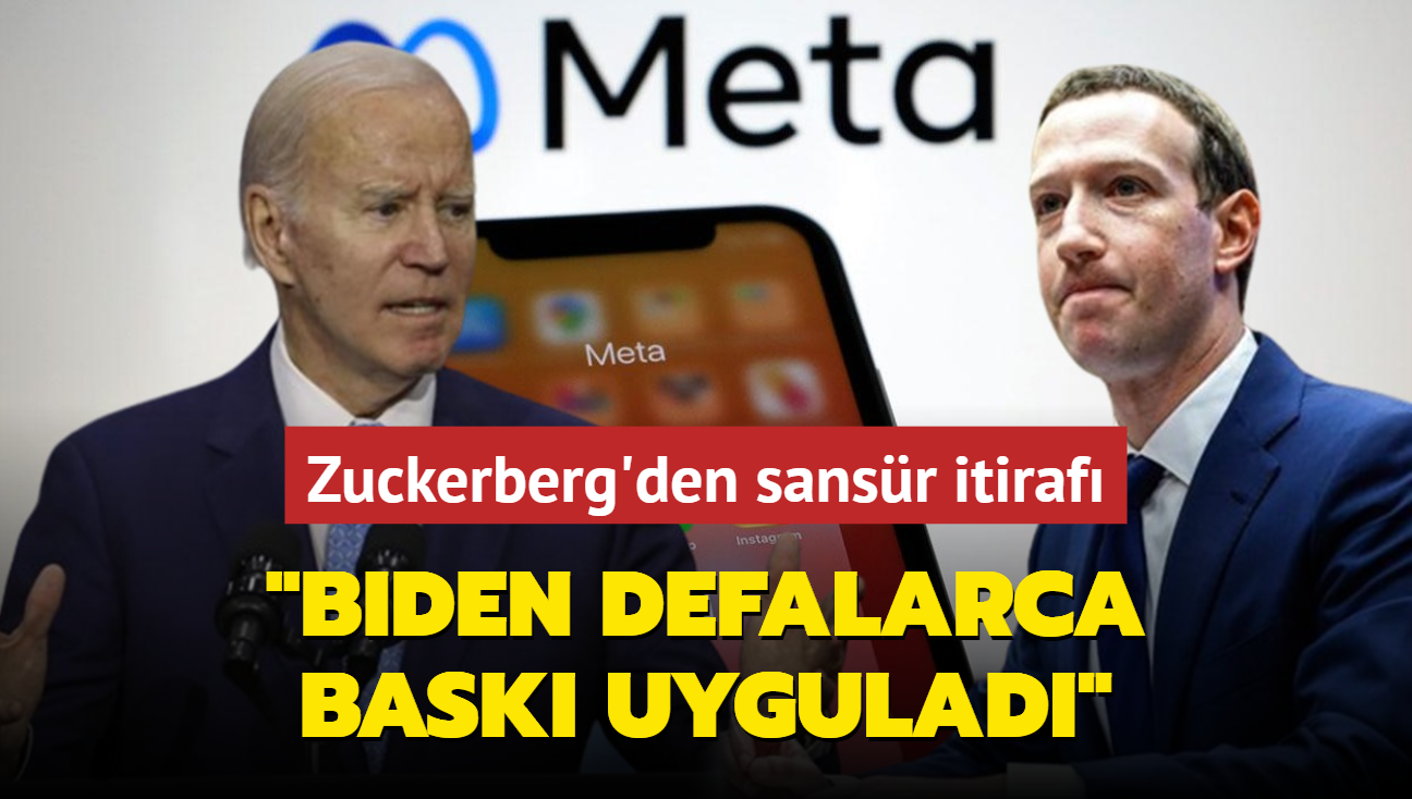 Zuckerberg'den sansr itiraf... 'Biden defalarca bask uygulad'