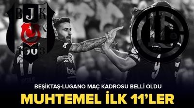 Beikta-Lugano mann muhtemel 11'i belli oldu! te  Beikta-Lugano ma kadrosu