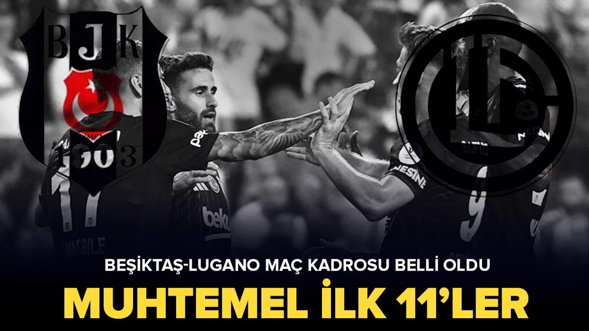 Beikta-Lugano mann muhtemel 11'i belli oldu! te  Beikta-Lugano ma kadrosu