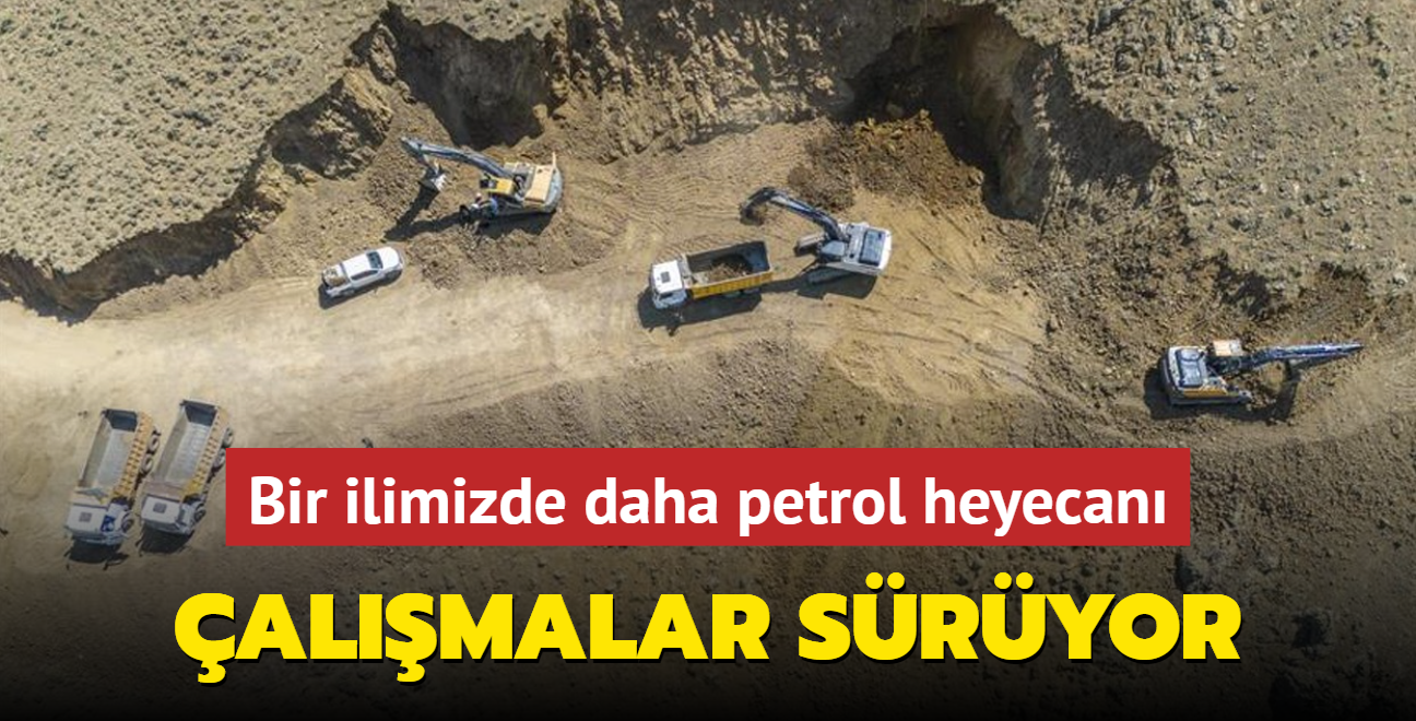 Bir ilimizde daha petrol heyecan! Mjdeli haber bekleniyor