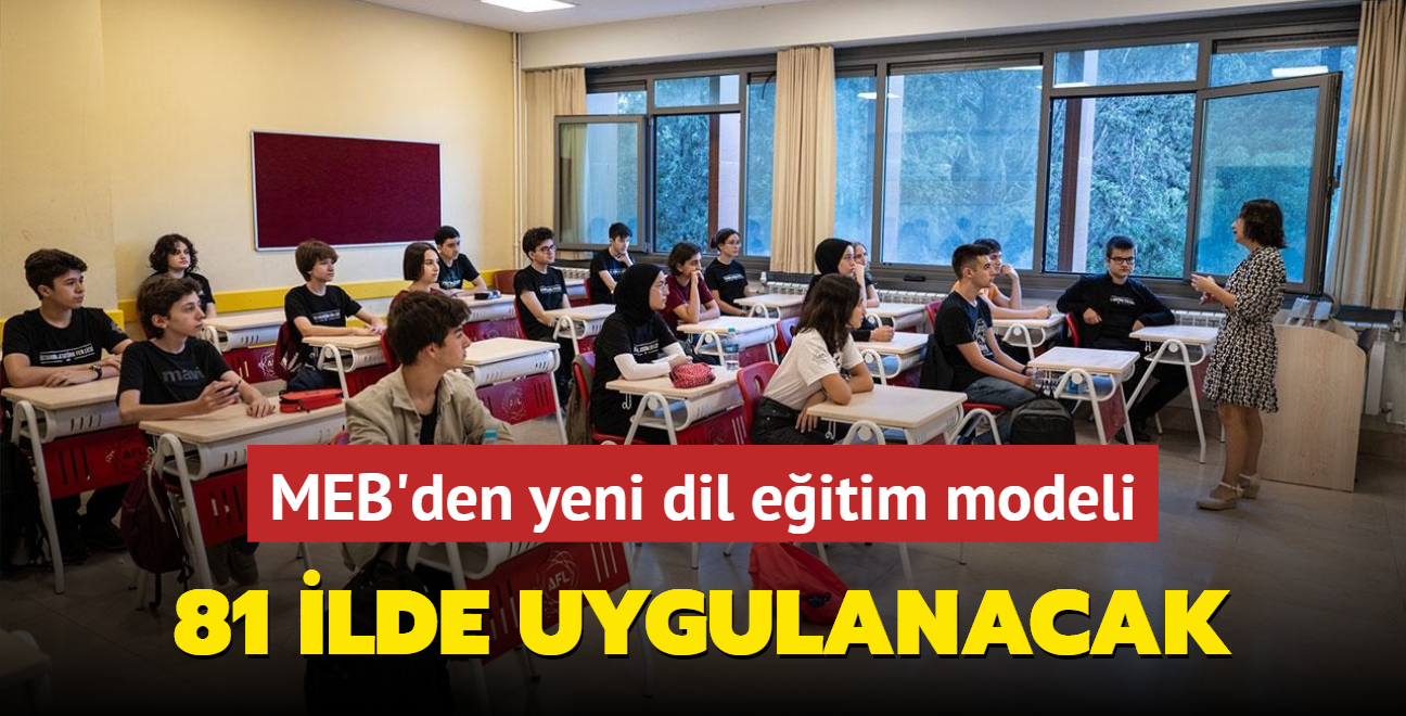 MEB'den yeni dil eitim modeli! 81 ilde uygulanacak