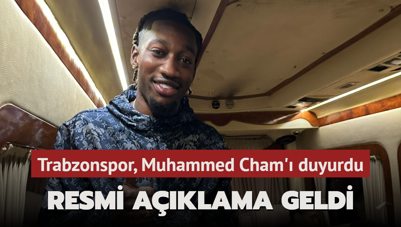 Resmi aklama geldi! Trabzonspor, Muhammed Cham' kadrosuna katt