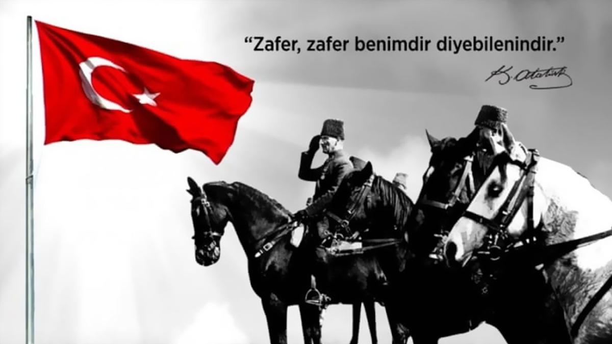 30 Austos Zafer Bayram mesajlar ve Atatrk szleri! Atatrk'n 30 Austos Zafer Bayram ile ilgili szleri!