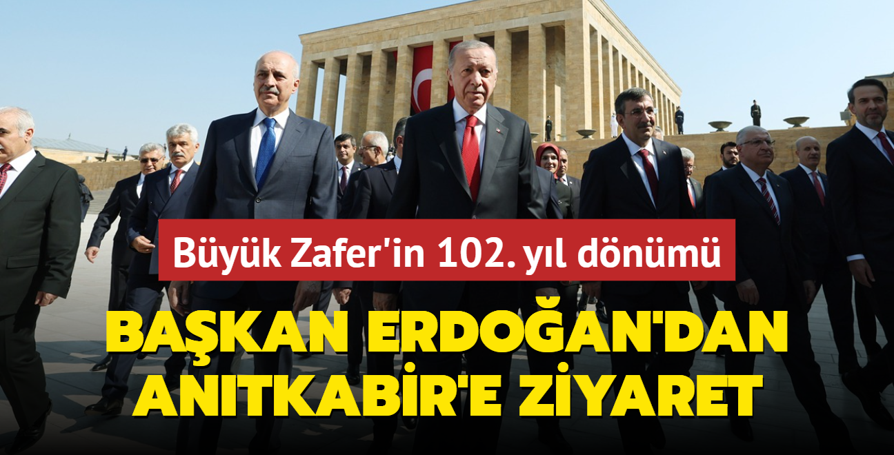 Byk Zafer'in 102. yl dnm... Bakan Erdoan'dan Antkabir'e ziyaret