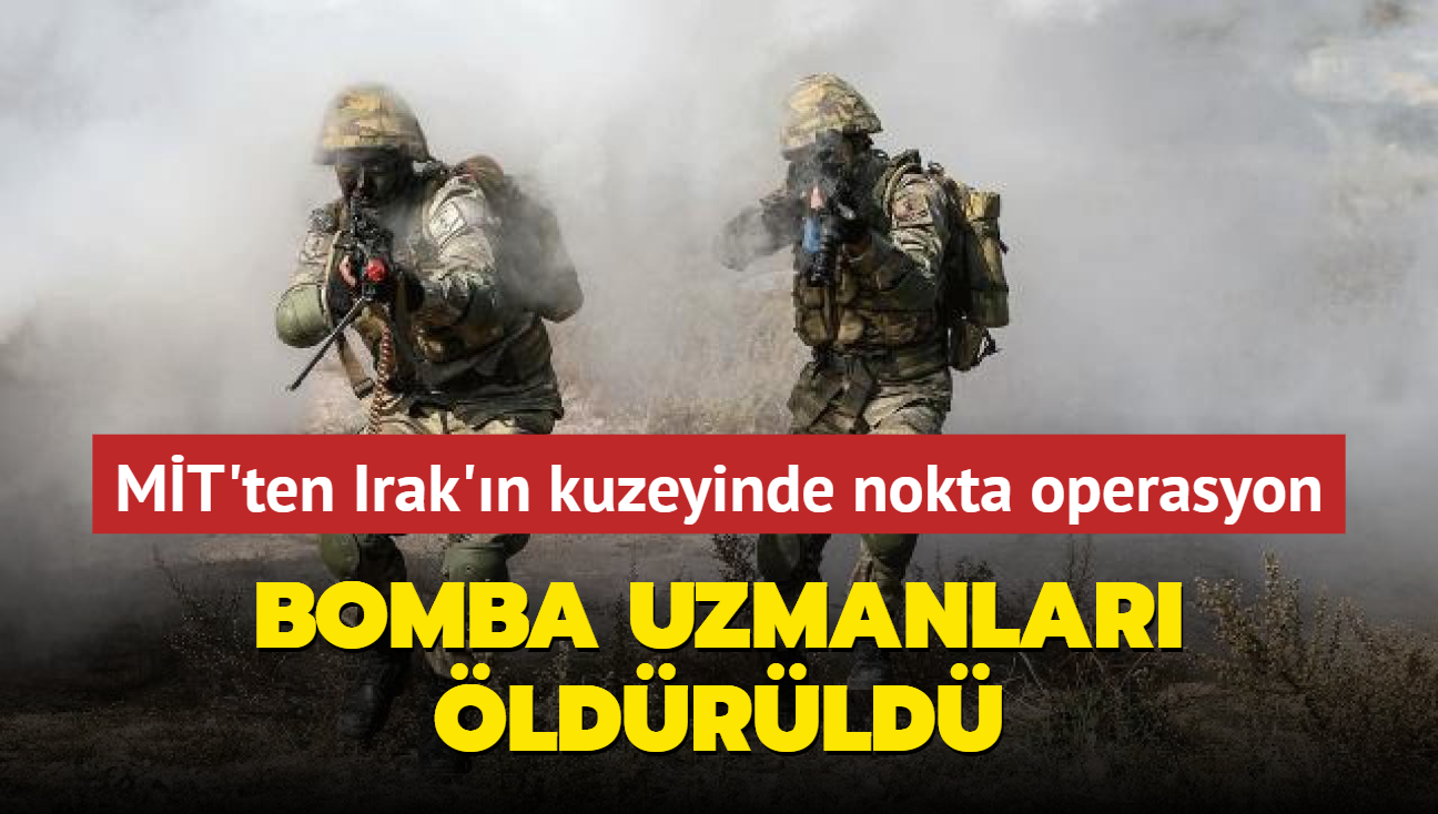 MT'ten Irak'n kuzeyinde nokta operasyon: Bomba uzmanlar ldrld