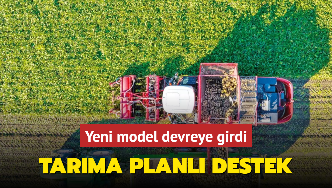 Tarma planl destek... Yeni model devreye girdi