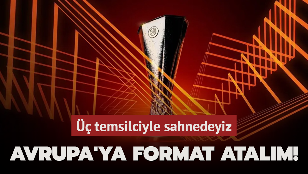 Avrupa'ya format atalm!