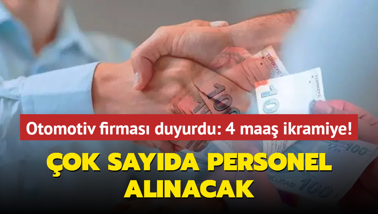 Dev otomotiv firmas duyurdu: 4 maa ikramiye! ok sayda personel alm yaplacak...