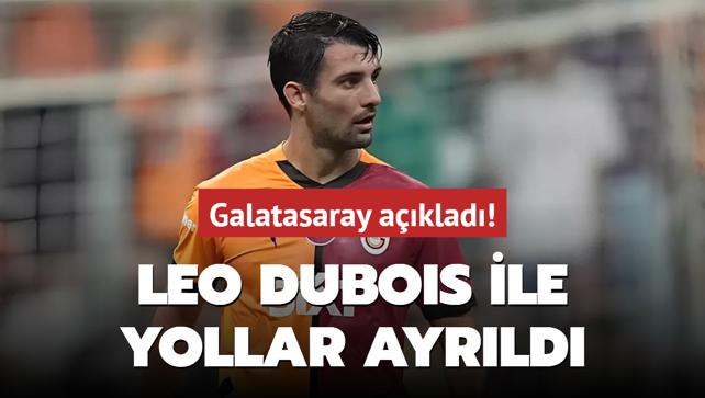 Galatasaray aklad! Leo Dubois ile yollar ayrld