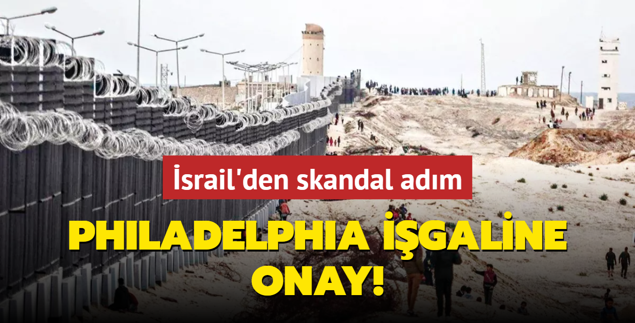 Philadelphia igaline onay... srail'den skandal adm