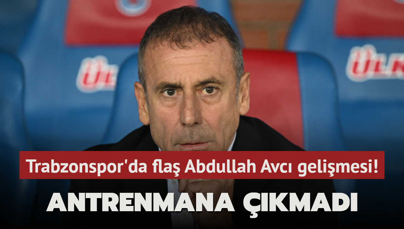 Trabzonspor'da fla Abdullah Avc gelimesi! Antrenmana kmad