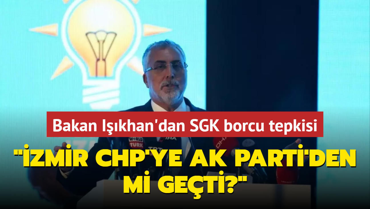 Ikhan '885 kat artan SGK borcu ile zmir en borlu belediye. zmir CHP'ye AK Parti'den mi geti"'