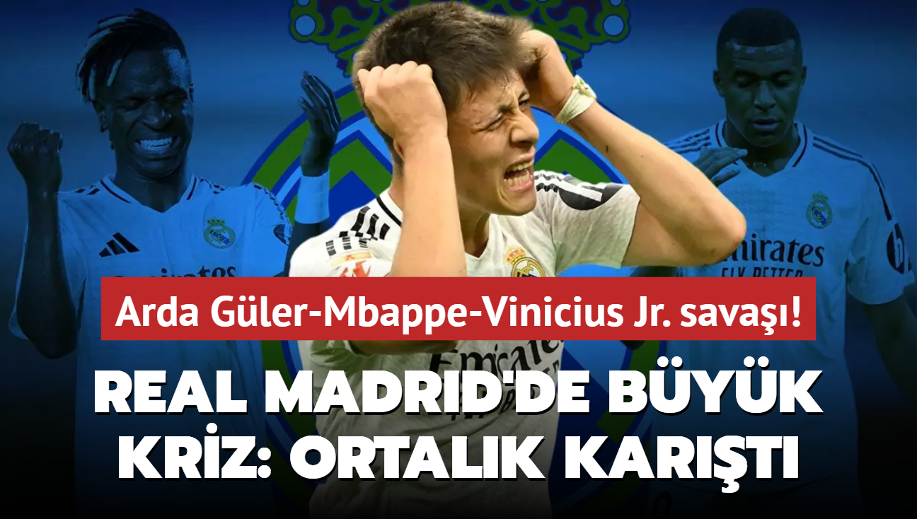 Real Madrid'de byk kriz: Ortalk kart! Arda Gler-Mbappe-Vinicius Jr. sava