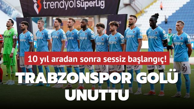 10 yl aradan sonra sessiz balang! Trabzonspor gol unuttu