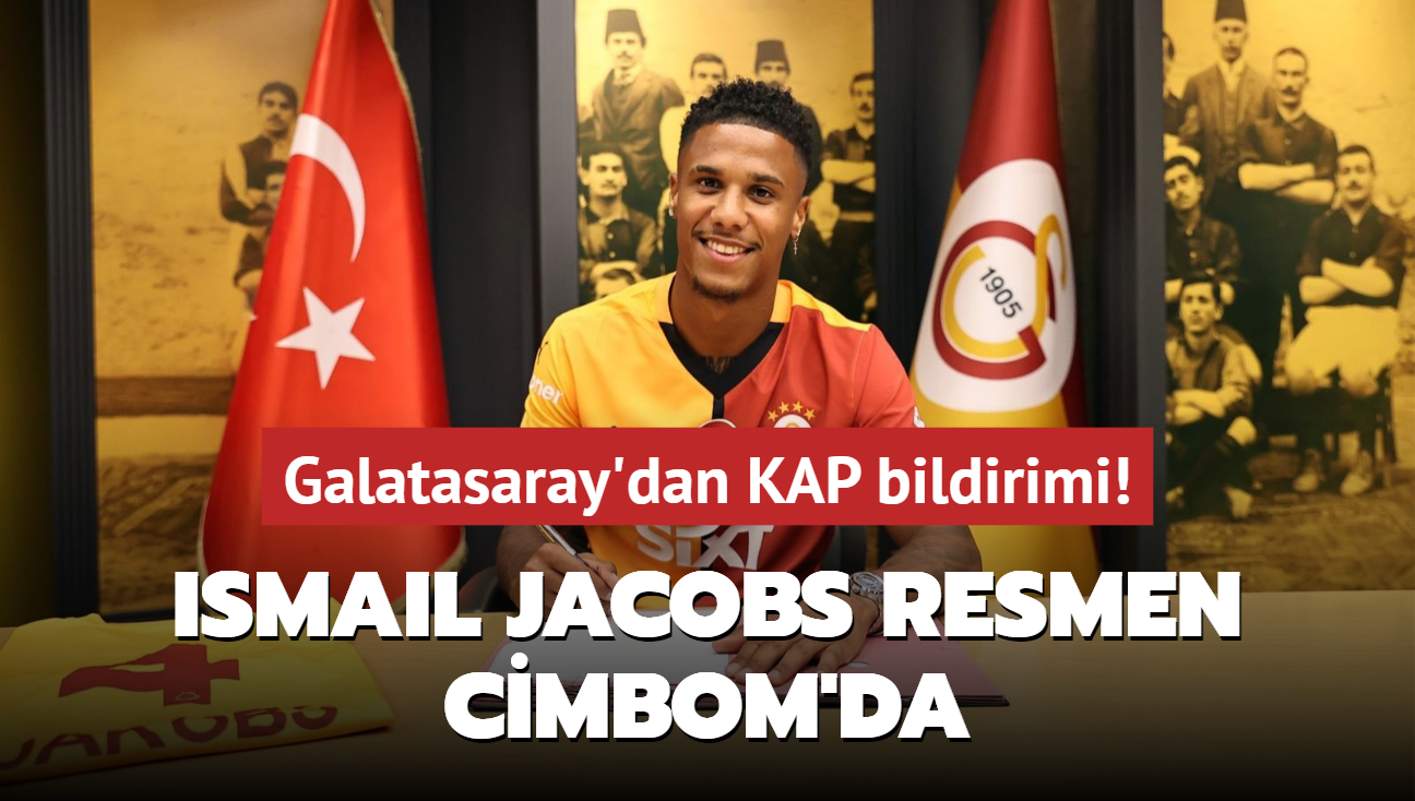 Galatasaray'dan KAP bildirimi! Ismail Jacobs resmen Cimbom'da