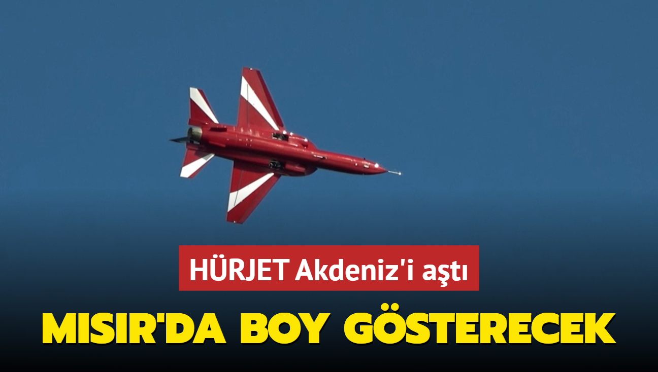 HRJET Akdeniz'i at! Msr'da boy gsterecek