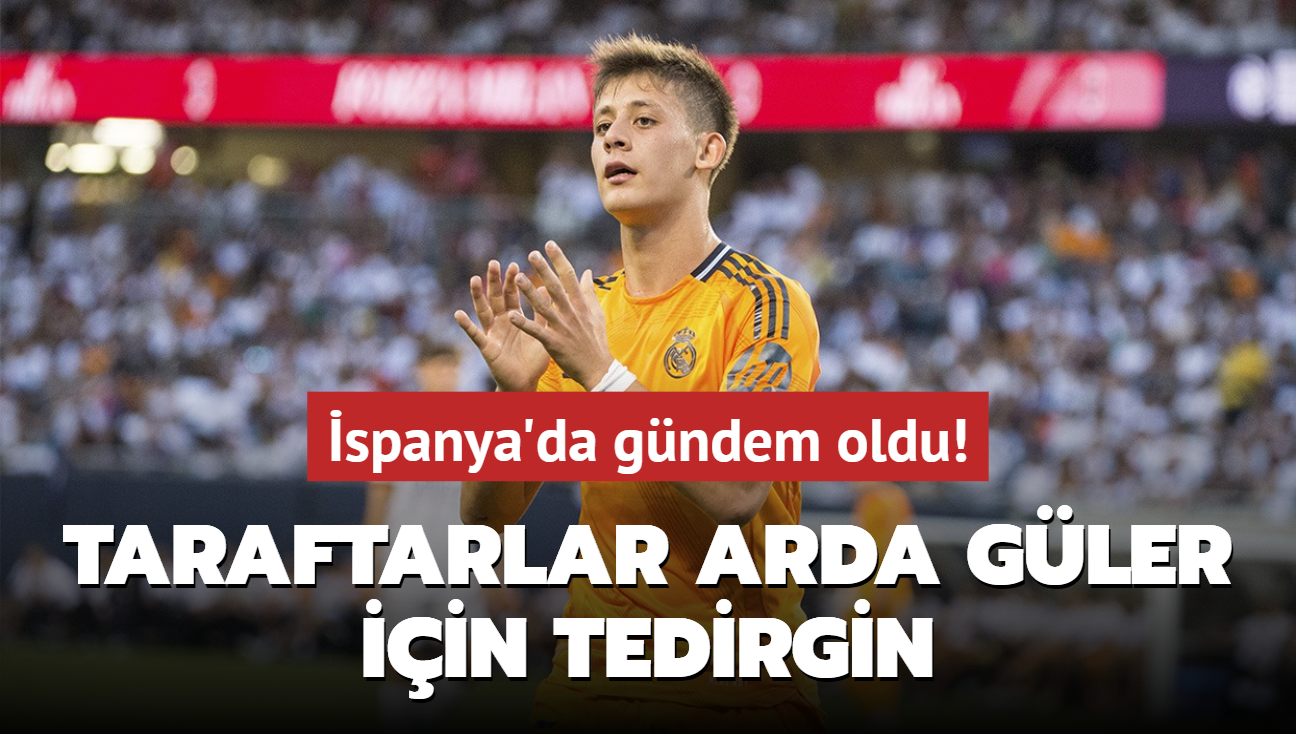 Ma sonu tepkisi spanya'da gndem oldu! Taraftarlar Arda Gler iin tedirgin