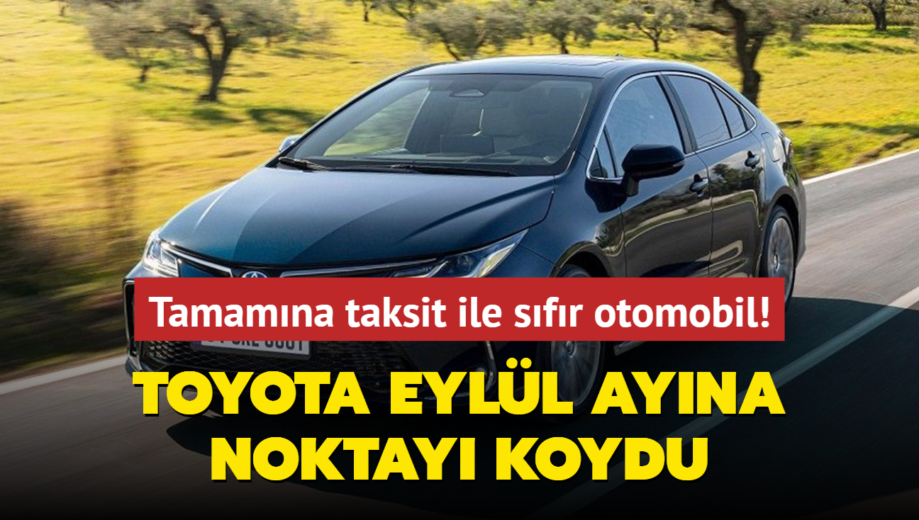 Toyota gemileri yakt: Tamamna taksit ile sfr otomobil! stelik Egea'dan bile ucuz