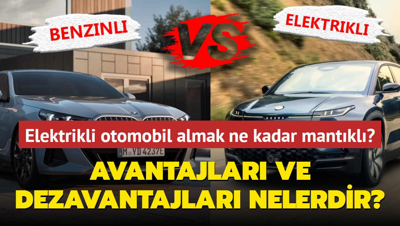 Elektrikli otomobile gemek ne kadar mantkl" Avantajlar ve dezavantajlar nelerdir"