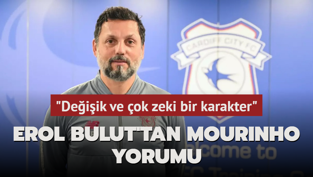 Erol Bulut'tan Mourinho yorumu! "Deiik ve ok zeki bir karakter"