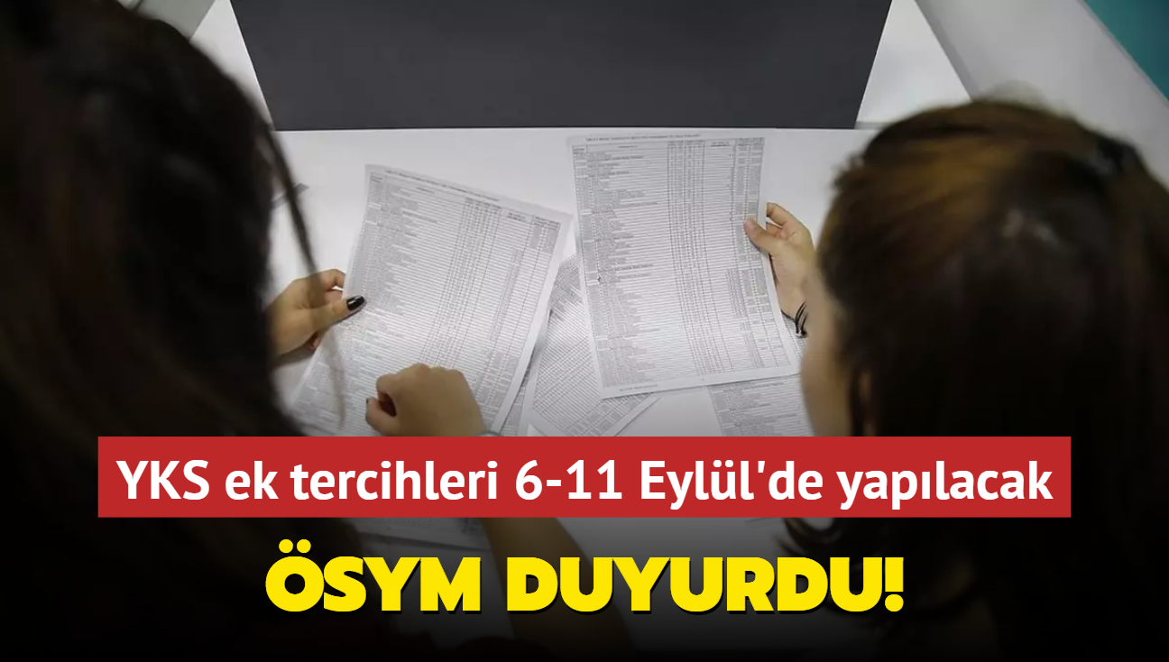 SYM duyurdu... YKS ek tercihleri 6-11 Eyll'de yaplacak