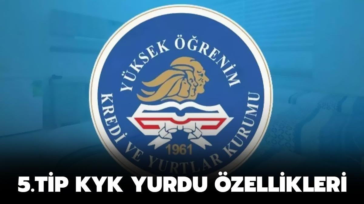 5. tip KYK yurtlar ka kiilik" KYK 5. tip yurt zellikleri nelerdir"