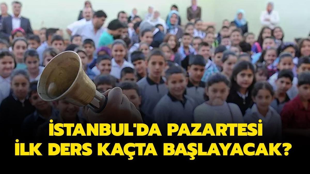 stanbul'da Pazartesi ilk ders kata balayacak, kata bitecek" stanbul 9 Eyll okul saatleri 2024