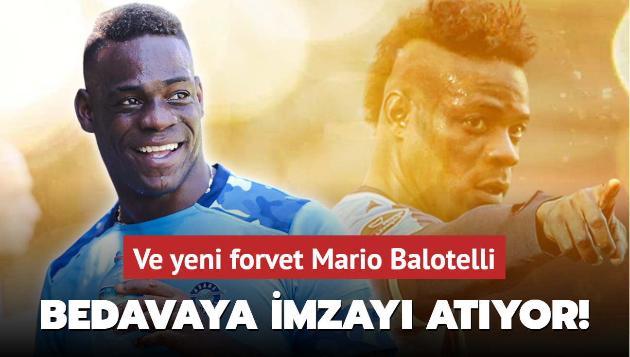 Ve yeni forvet Mario Balotelli! Bedavaya imzay atyor