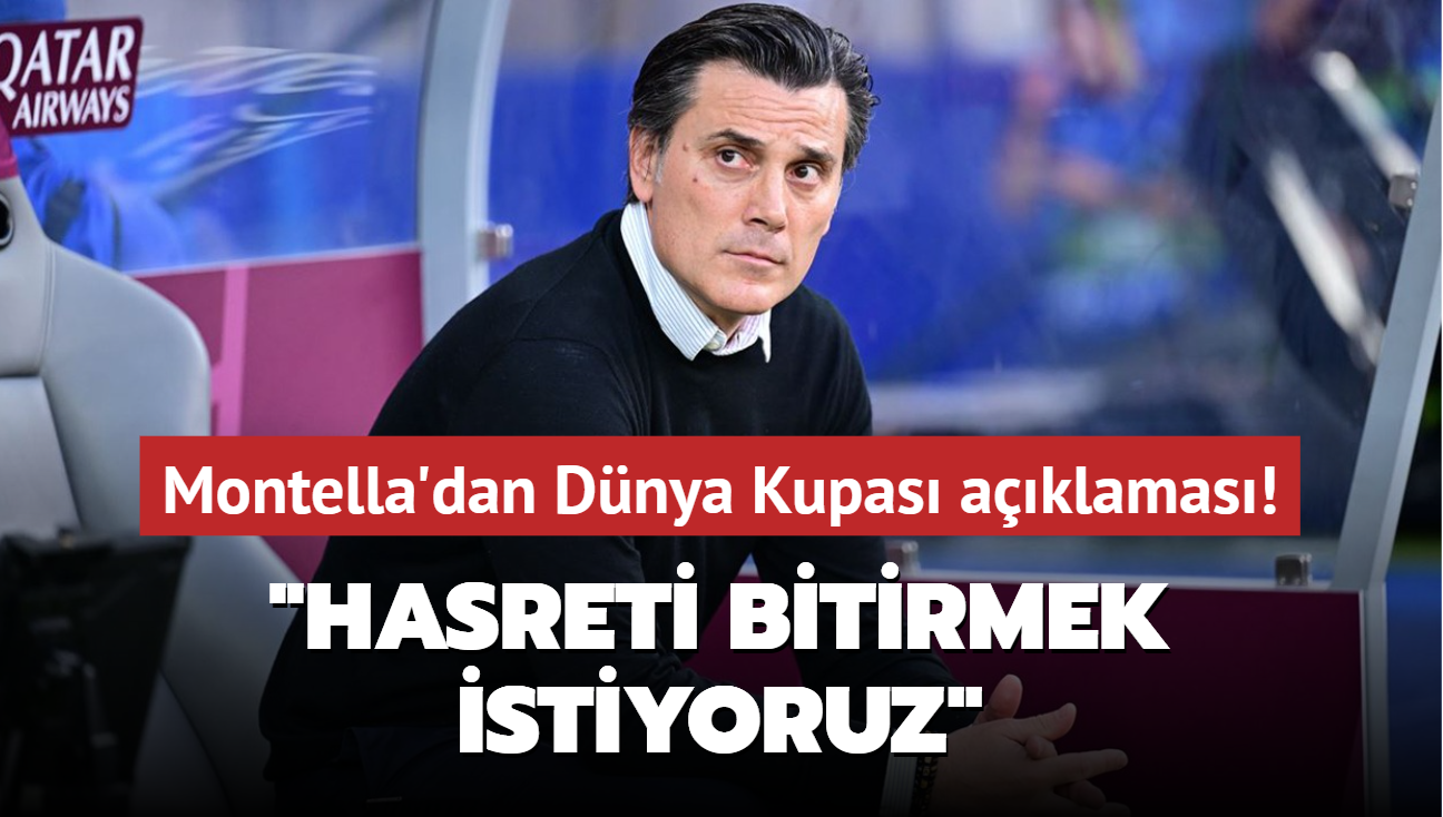 Vincenzo Montella'dan Dnya Kupas aklamas! "Hasreti bitirmek istiyoruz"