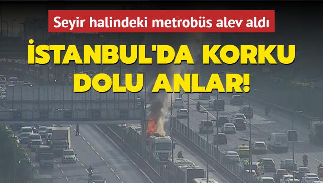 Seyir halindeki metrobs alev ald... stanbul'da korku dolu anlar! 