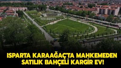 Isparta Karaaa'ta mahkemeden satlk baheli kargir ev!