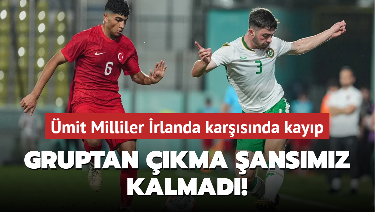 mit Milliler rlanda karsnda kayp! Gruptan kma ansmz kalmad