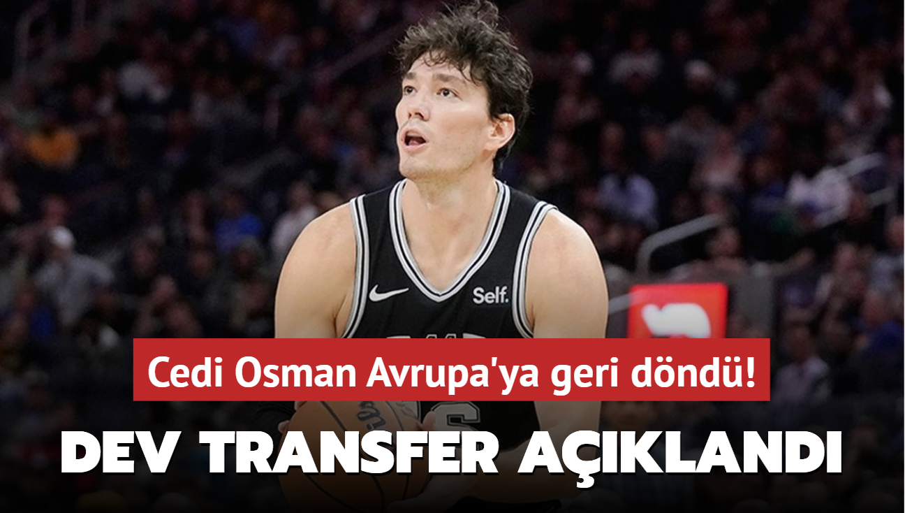 Cedi Osman Avrupa'ya geri dnd! Dev transfer akland