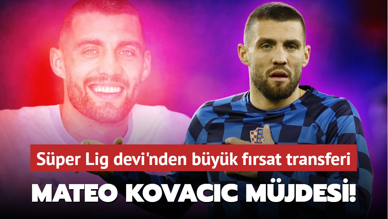 Mateo Kovacic mjdesi! Sper Lig devi'nden byk frsat transferi