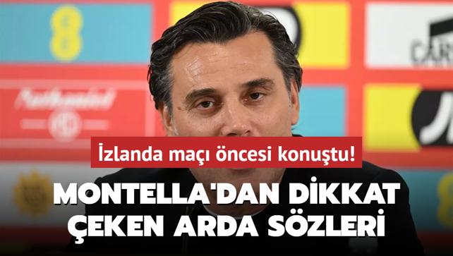 zlanda ma ncesi konutu! Vincenzo Montella'dan dikkat eken Arda Gler szleri