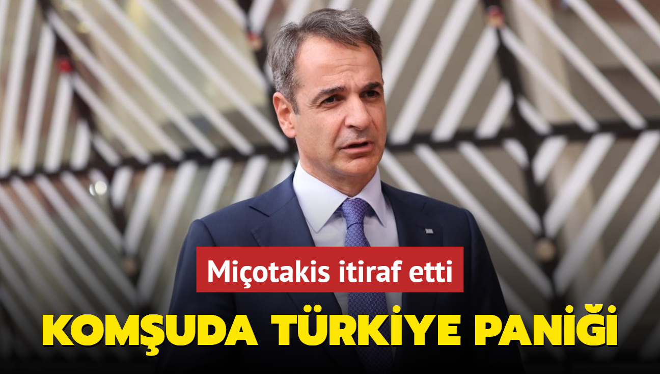 Komuda Trkiye panii! Miotakis itiraf etti