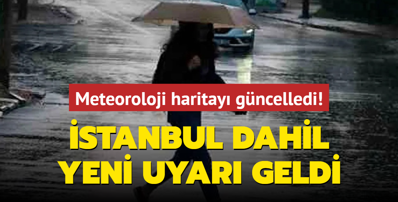 Meteoroloji haritay gncelledi! stanbul dahil yeni uyar geldi