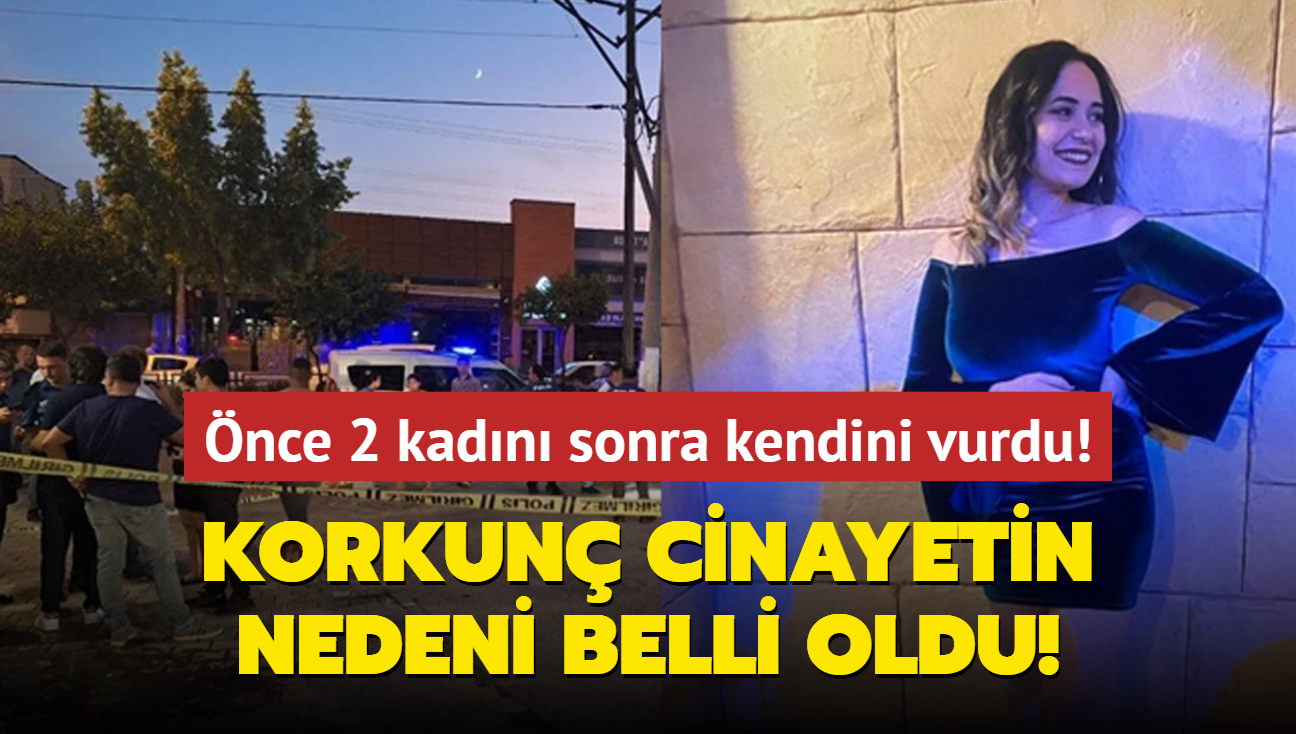 nce 2 kadn sonra kendini vurdu! Korkun cinayetin nedeni belli oldu!