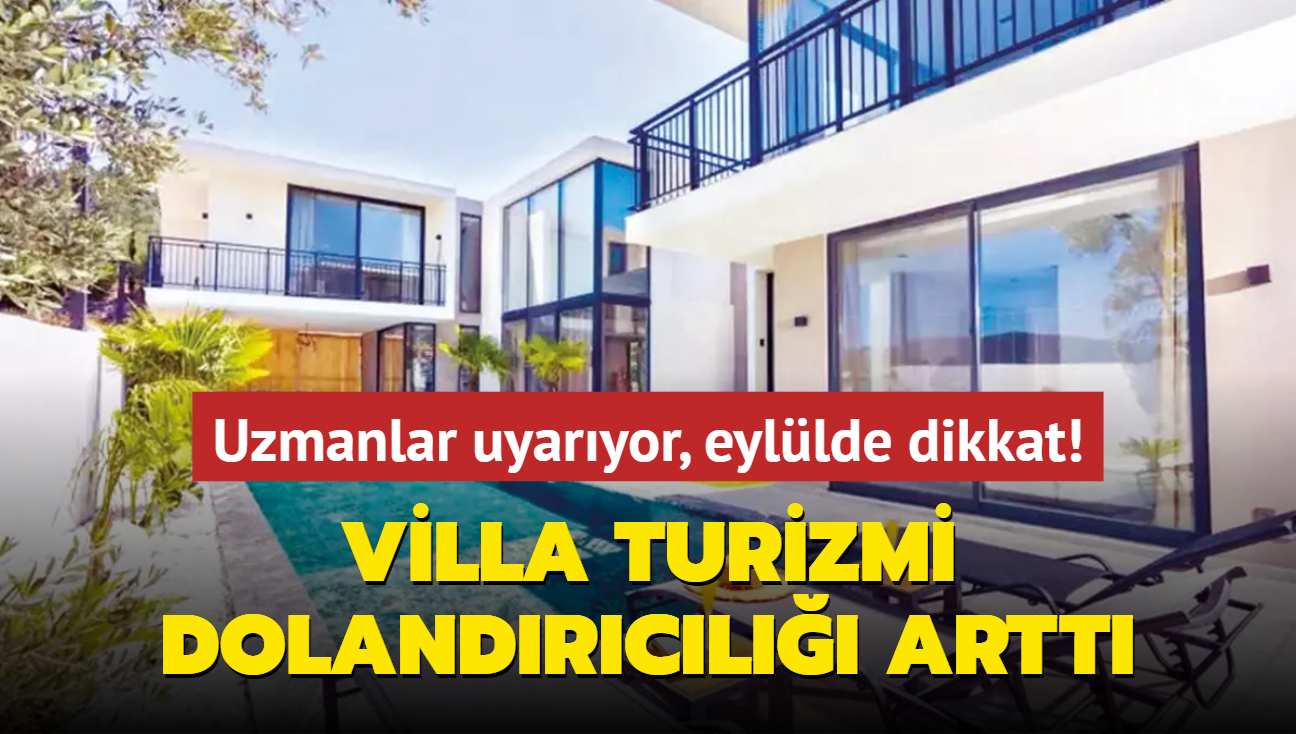 Uzmanlar uyaryor, eyllde dikkat! Villa turizmi dolandrcl artt