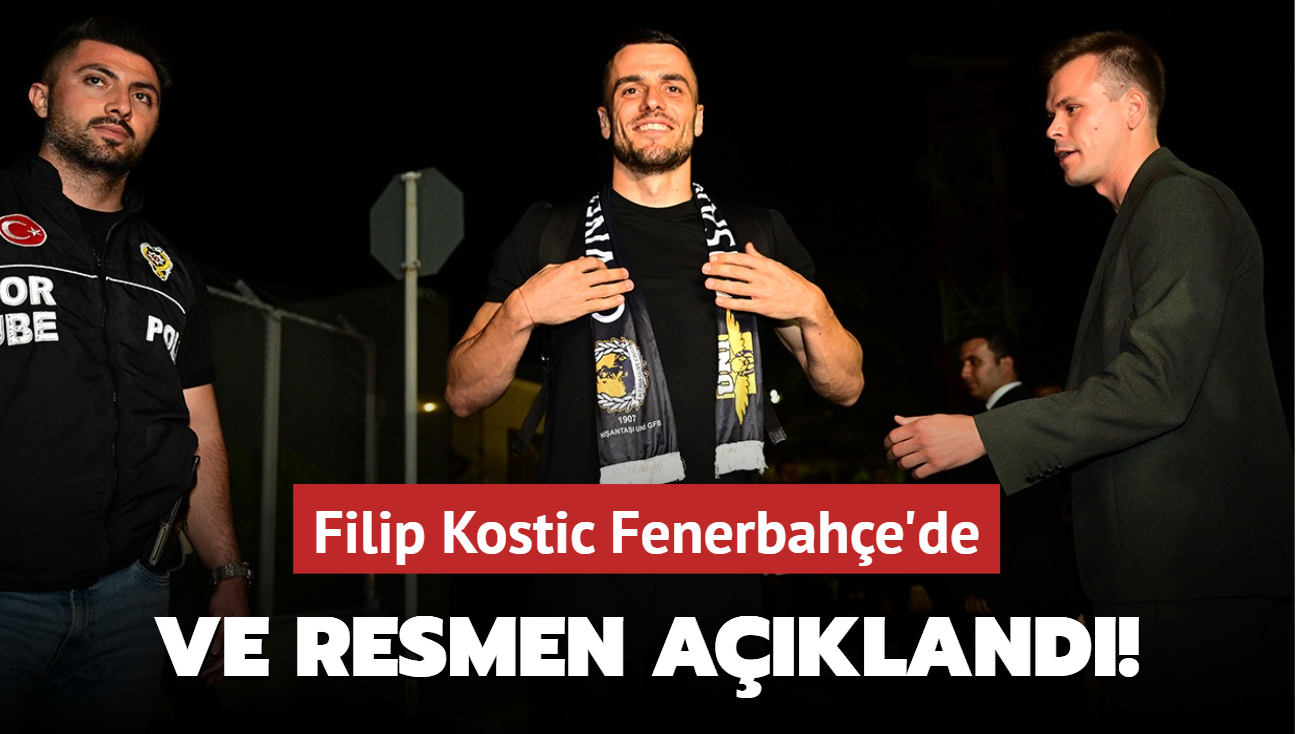 Ve resmen akland! Filip Kostic Fenerbahe'de