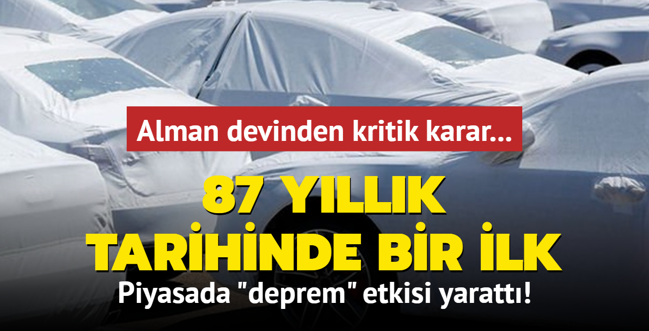 Alman devinden kritik karar... Kapatma karar piyasada 'deprem' etkisi yaratt! 87 yllk tarihinde bir ilk