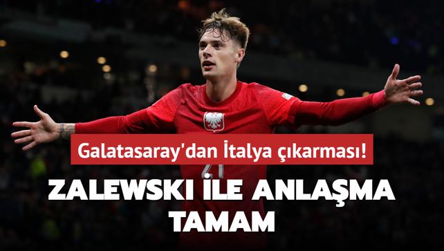 Galatasaray'dan talya karmas! Nicola Zalewski ile anlama tamam