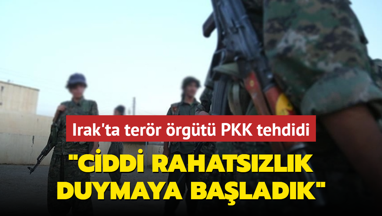 Irak'ta terr rgt PKK tehdidi... "Ciddi rahatszlk duymaya baladk"