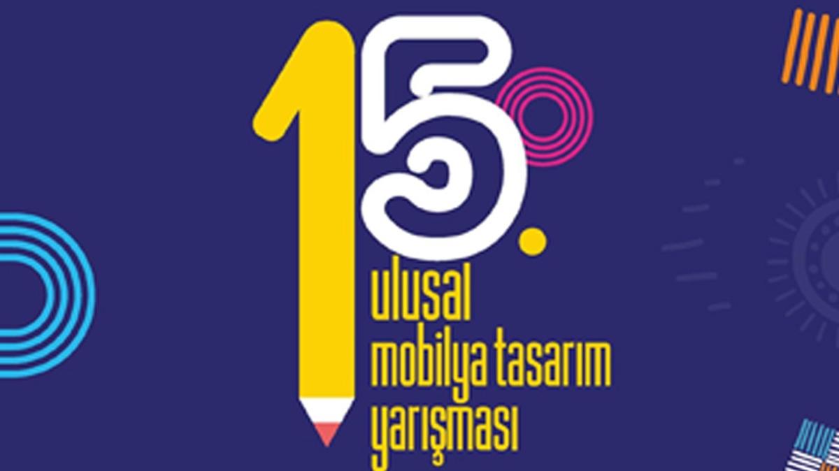 15. Ulusal Mobilya Tasarm Yarmas'nda bine yakn bavuru vitrine kyor