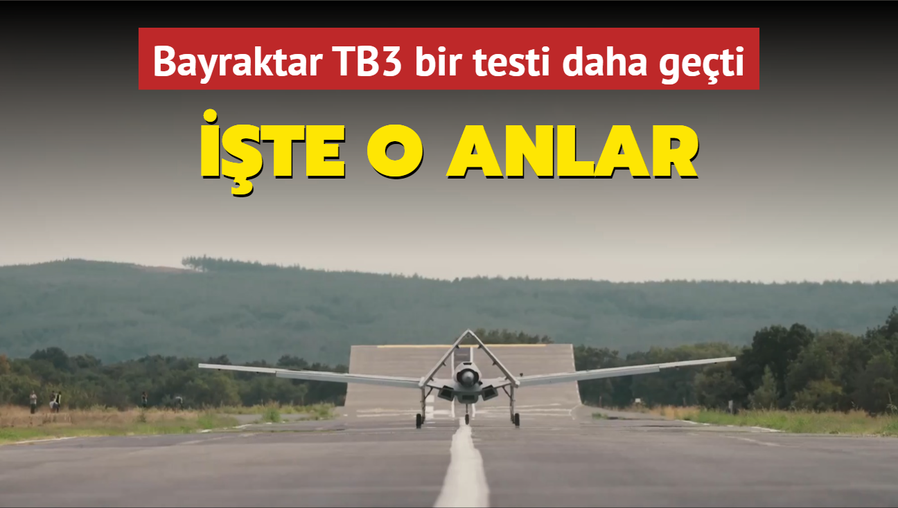 Bayraktar TB3 bir testi daha geti! te o anlar