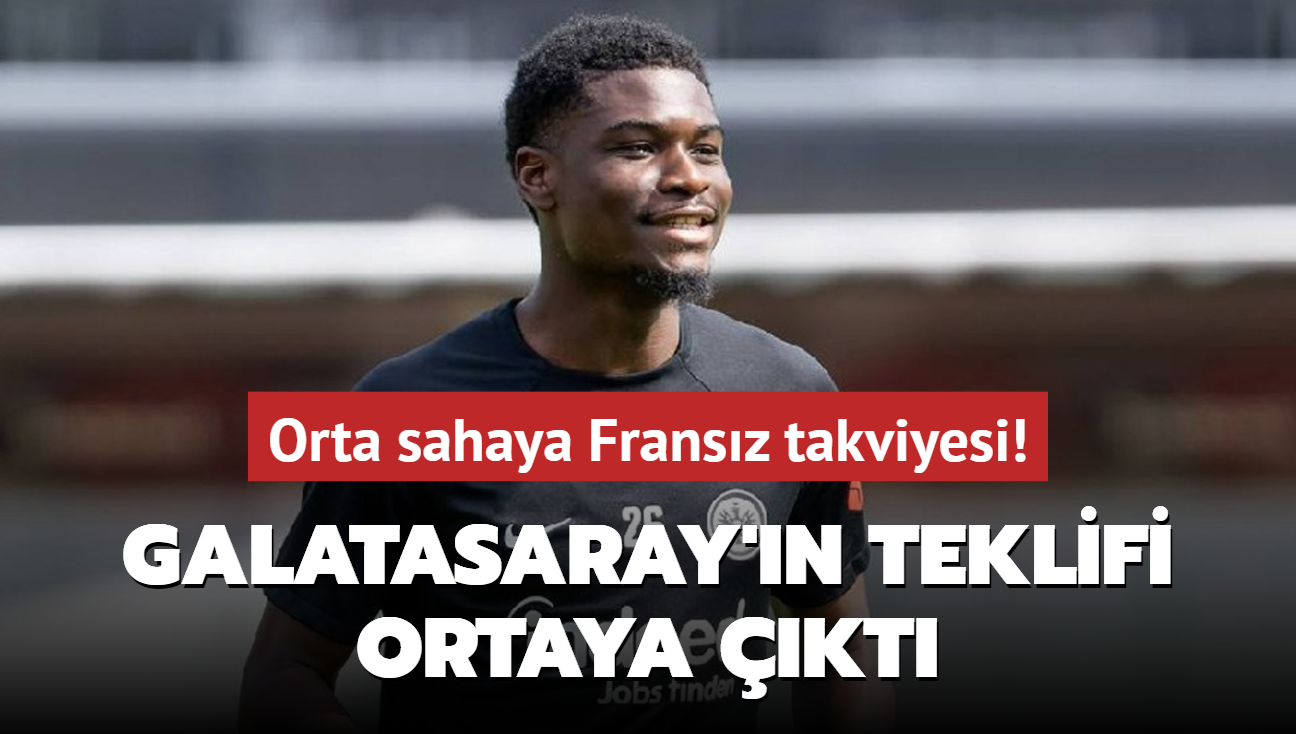 Galatasaray'n teklifi ortaya kt! Orta sahaya Fransz takviyesi