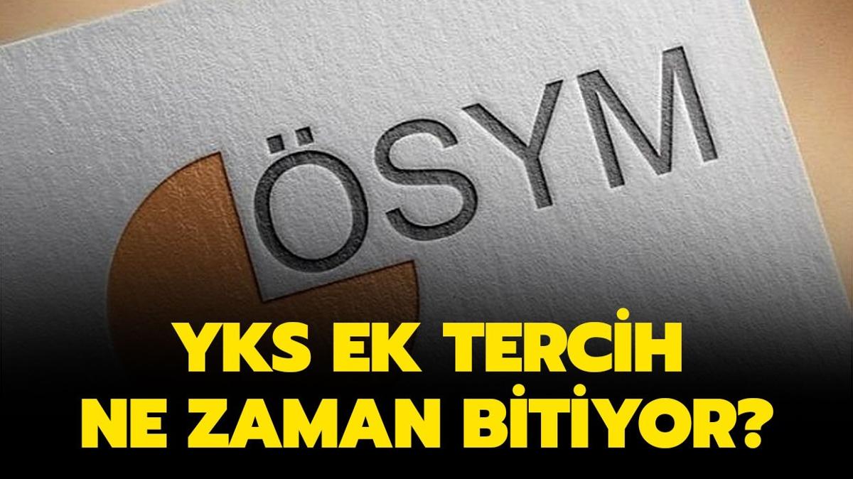 Ek tercih creti ne kadar, ne zamana kadar denir" YKS ek tercih ne zaman bitiyor" 