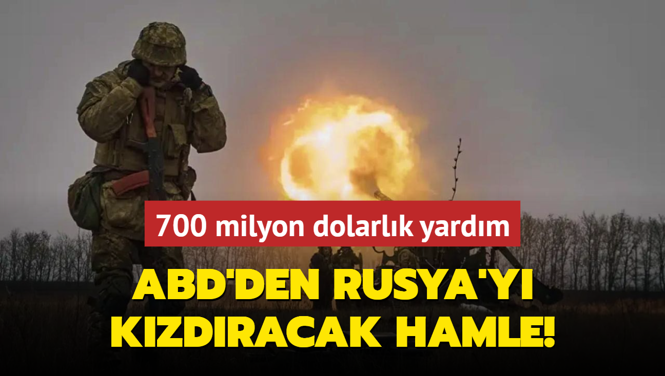 ABD'den Rusya'y kzdracak hamle! 700 milyon dolarn stnde yardm yapacaklar