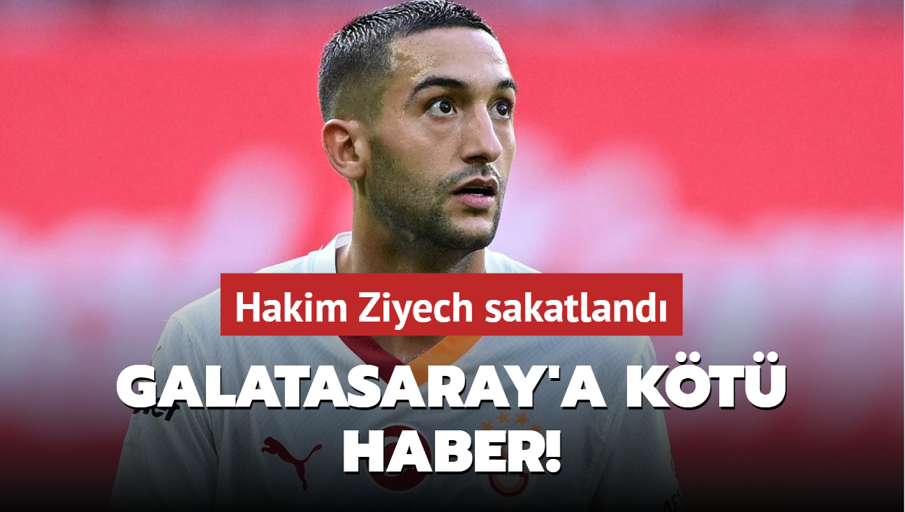 Galatasaray'a kt haber! Hakim Ziyech sakatland